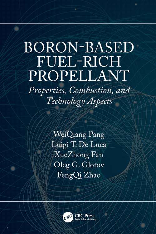 Boron-Based Fuel-Rich Propellant: Properties, Combustion, and Technology Aspects