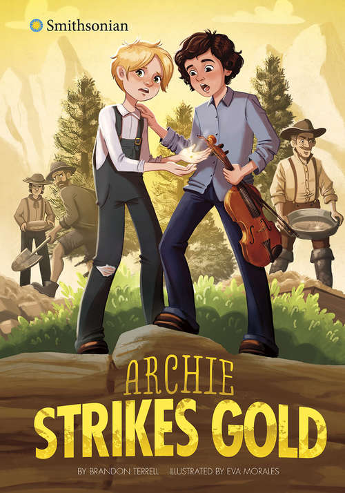 Book cover of Archie Strikes Gold (Smithsonian Historical Fiction)