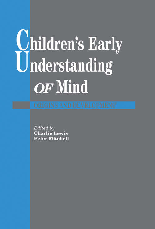 Children's Early Understanding of Mind: Origins and Development