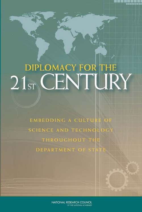 Book cover of Diplomacy for the 21st Century: Embedding a Culture of Science and Technology Throughout the Department of State