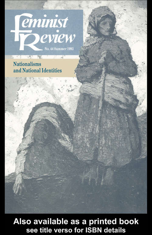 Feminist Review: Issue 44: Nationalisms and National Identities