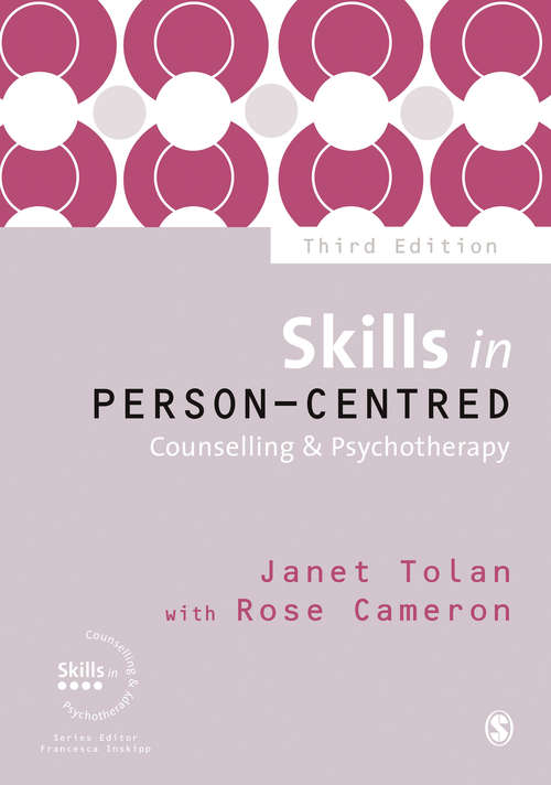 Skills in Person-Centred Counselling & Psychotherapy (Skills in Counselling & Psychotherapy Series)