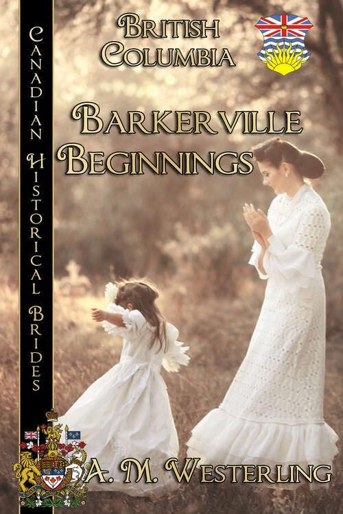 Book cover of Barkerville Beginnings: Canadian Historical Brides