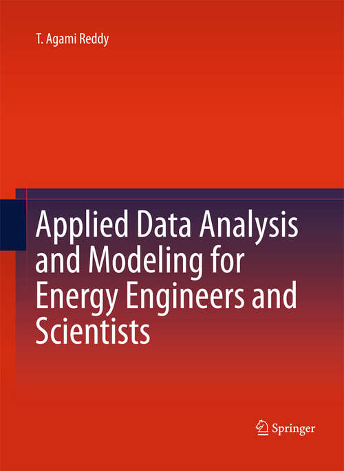 Applied Data Analysis and Modeling for Energy Engineers and Scientists