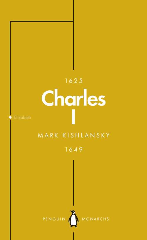 Book cover of Charles I: An Abbreviated Life (Penguin Monarchs)
