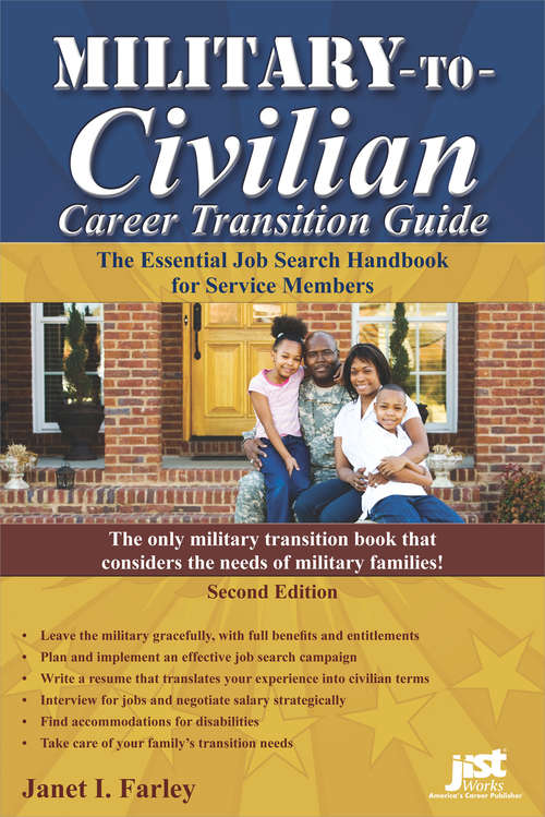 Book cover of Military-to-Civilian Career Transition Guide: The Essential Job Search Handbook for Service Members (Second Edition)