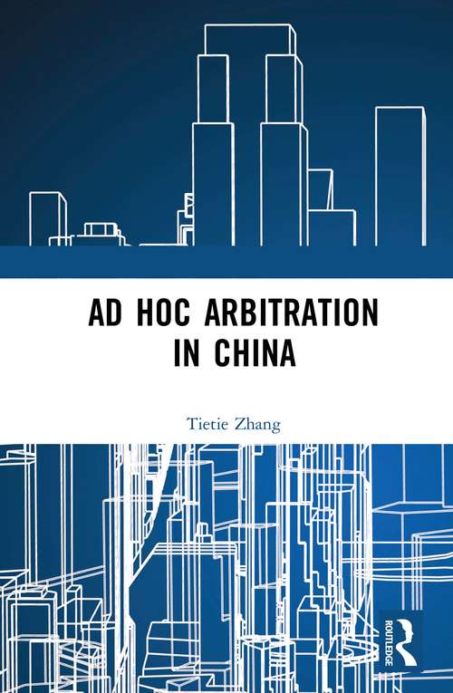 Book cover of Ad Hoc Arbitration in China