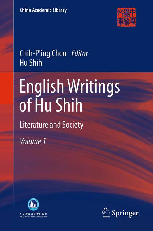 English Writings of Hu Shih, Volume 1: Literature and Society