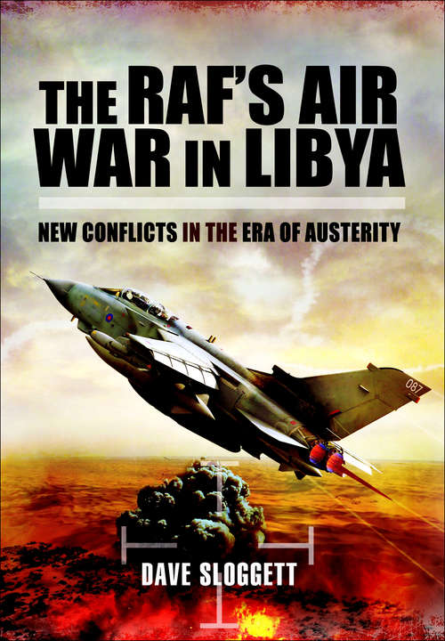 Book cover of The RAF's Air War In Libya: New Conflicts in the Era of Austerity