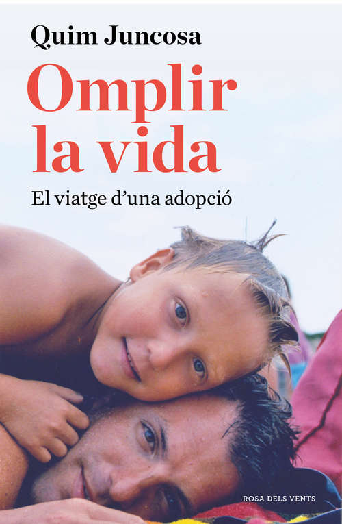Book cover of Omplir la vida: El viatge d'una adopció