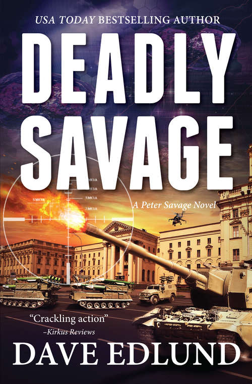 Book cover of Deadly Savage: A Peter Savage Novel (Peter Savage Ser. #3)