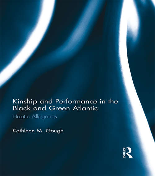 Book cover of Haptic Allegories: Kinship and Performance in the Black and Green Atlantic