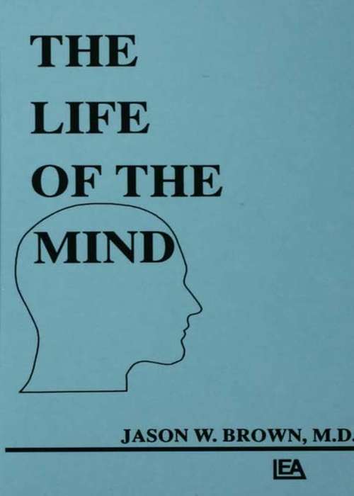 The Life of the Mind (Comparative Cognition and Neuroscience Series)