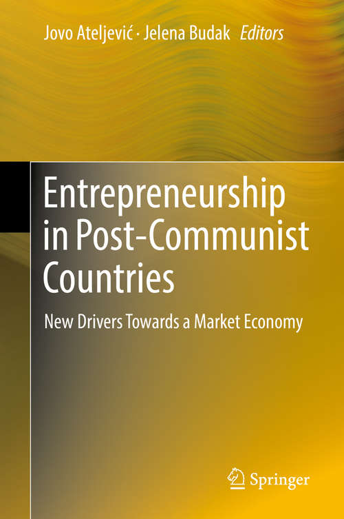 Book cover of Entrepreneurship in Post-Communist Countries: New Drivers Towards A Market Economy (1st ed. 2018)