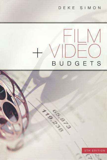 Book cover of Film and Video Budgets (Fifth Edition)