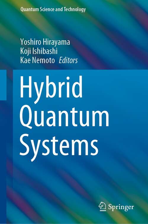Book cover of Hybrid Quantum Systems (1st ed. 2021) (Quantum Science and Technology)