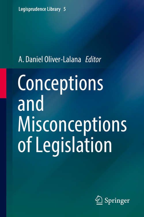Conceptions and Misconceptions of Legislation (Legisprudence Library #5)