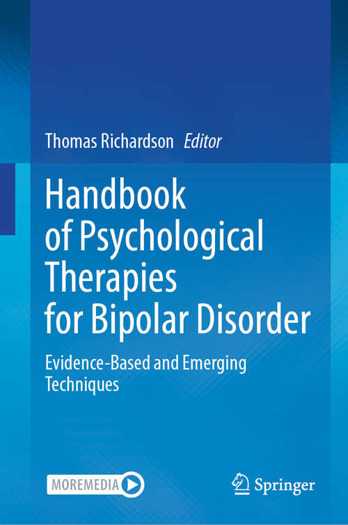 Book cover of Handbook of Psychological Therapies for Bipolar Disorder: Evidence-Based and Emerging Techniques