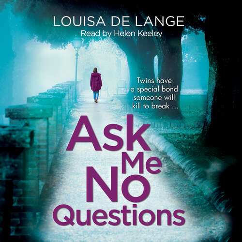Book cover of Ask Me No Questions: Twins have a special bond someone will kill to break… (DS Kate Munro)