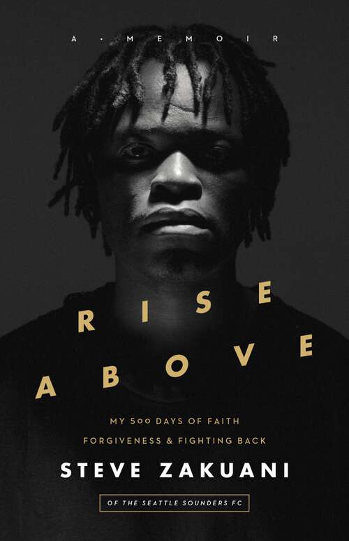 Book cover of Rise Above: My 500 Days of Faith, Forgiveness, and Fighting Back