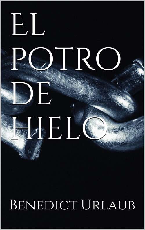 Book cover of El potro de hielo