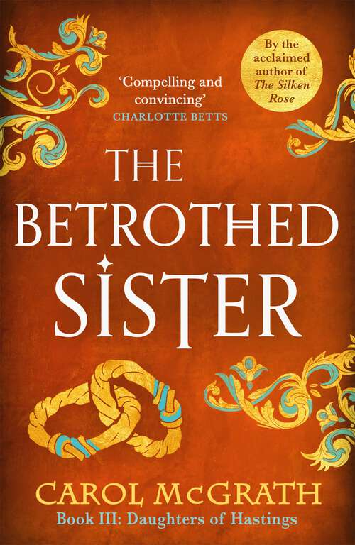 Book cover of The Betrothed Sister: The Daughters of Hastings Trilogy (The\daughters Of Hastings Trilogy Ser. #3)