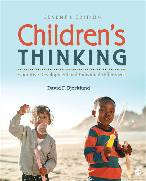 Children′s Thinking: Cognitive Development and Individual Differences