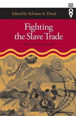 Book cover of Fighting The Slave Trade: West African Strategies