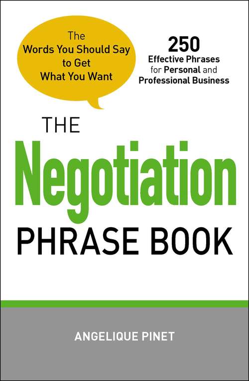Book cover of The Negotiation Phrase Book: The Words You Should Say to Get What You Want