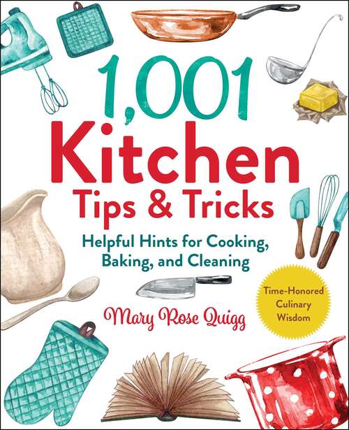 Book cover of 1,001 Kitchen Tips & Tricks: Helpful Hints for Cooking, Baking, and Cleaning (1,001 Tips & Tricks)