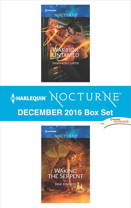 Book cover of Harlequin Nocturne December 2016 Box Set: Warrior Untamed\Waking the Serpent