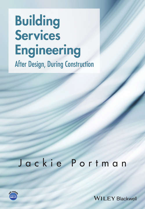 Book cover of Building Services Engineering: After Design, During Construction