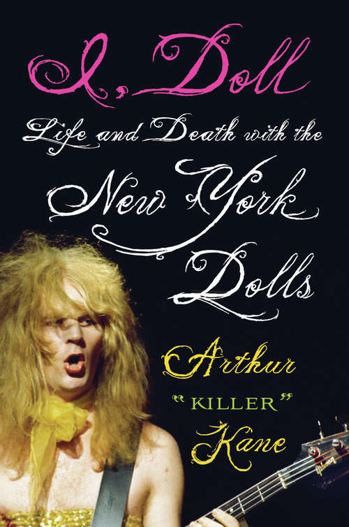 I, Doll: Life and Death with the New York Dolls