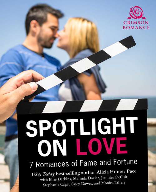 Spotlight on Love: 7 Romances of Fame & Fortune