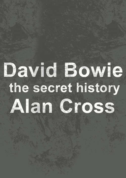 David Bowie: the secret history