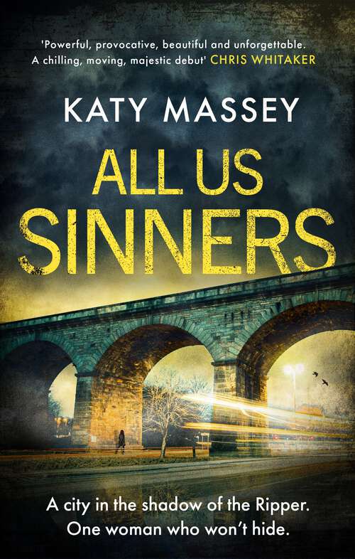 Book cover of All Us Sinners: A beautifully written crime debut set in the shadow of the Yorkshire Ripper