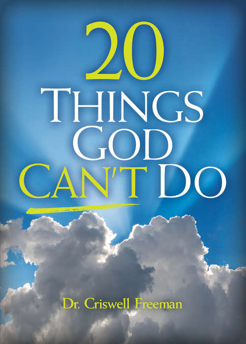 Book cover of 20 Things God Can't Do