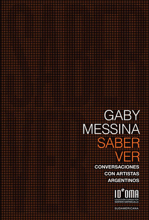 Book cover of Saber ver: Conversaciones con artistas argentinos