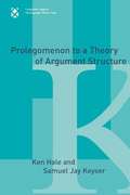 Prolegomenon to a Theory of Argument Structure