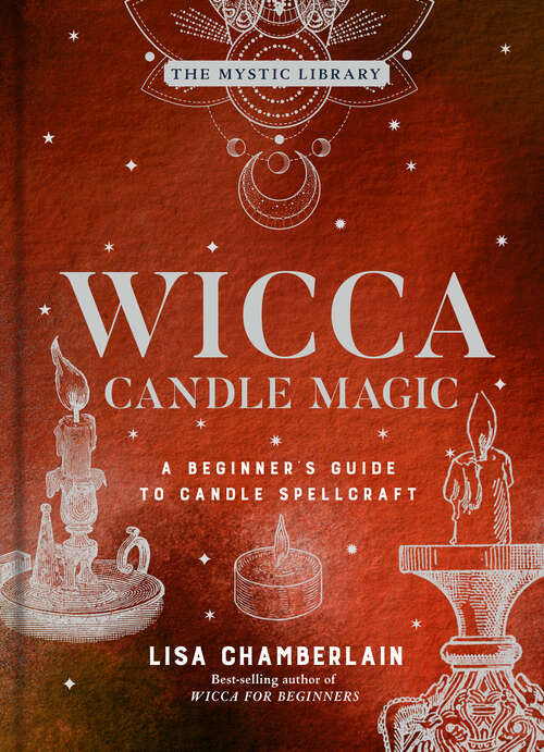 Book cover of Wicca Candle Magic: A Beginner's Guide to Candle Spellcraft (The Mystic Library #3)