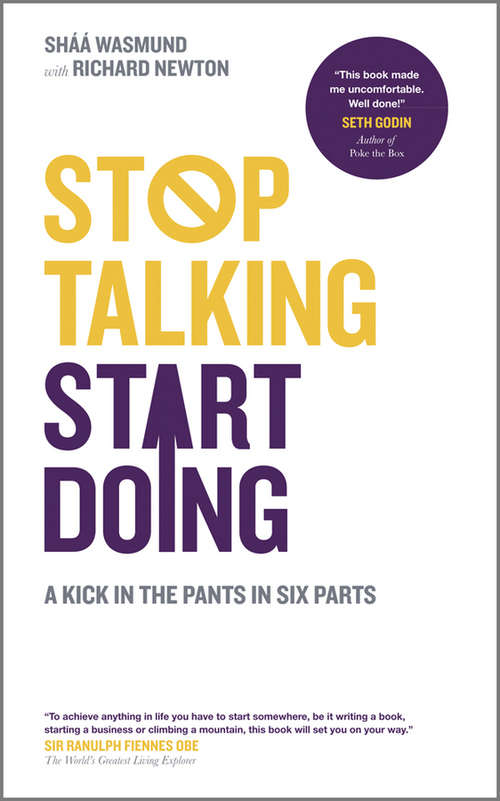 Book cover of Stop Talking, Start Doing: A Kick in the Pants in Six Parts