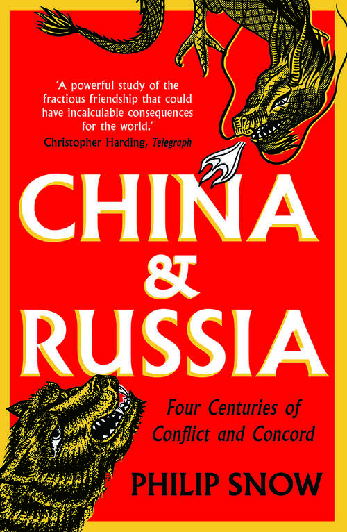 Book cover of China and Russia: Four Centuries of Conflict and Concord