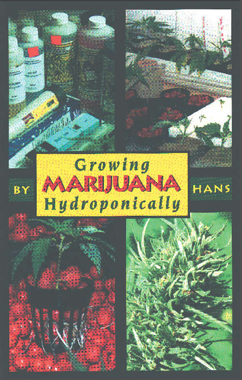 Book cover of Growing Marijuana Hydroponically
