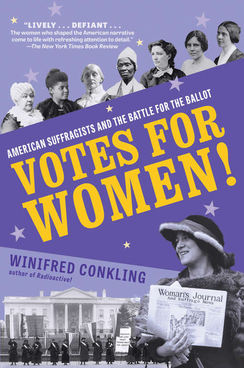 Book cover of Votes for Women!: American Suffragists and the Battle for the Ballot