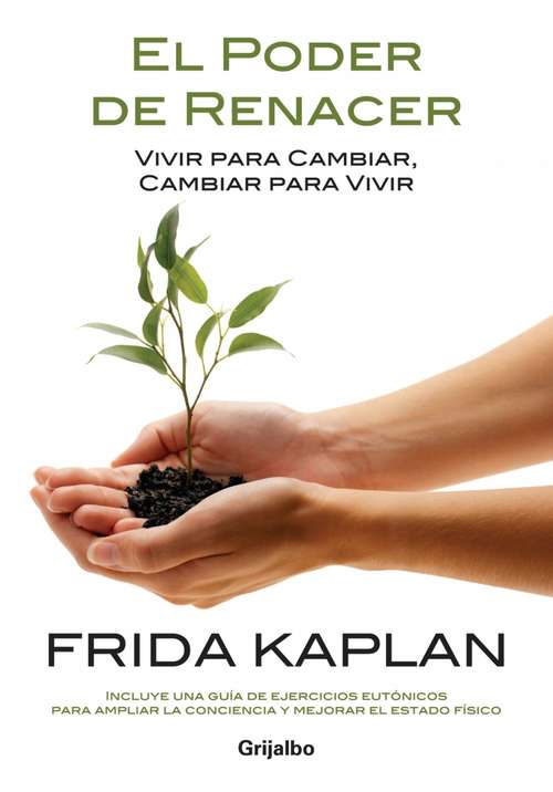 Book cover of El poder de renacer: Vivir para cambiar, cambiar para vivir