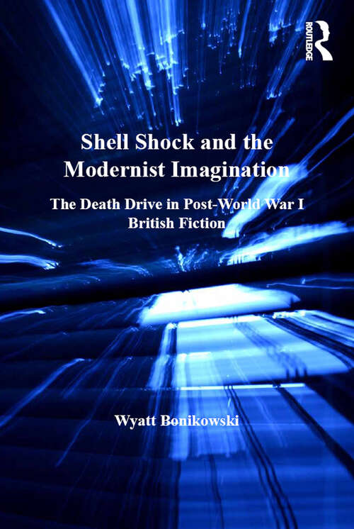 Book cover of Shell Shock and the Modernist Imagination: The Death Drive in Post-World War I British Fiction