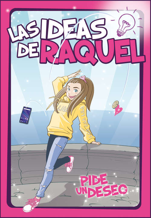 Book cover of Las ideas de Raquel. Pide un deseo