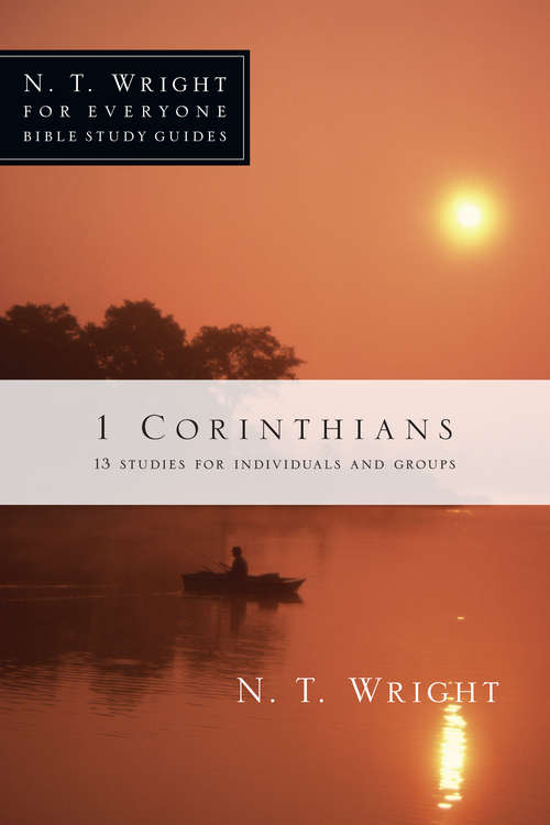Book cover of 1 Corinthians: 1 Corinthians (2) (N. T. Wright for Everyone Bible Study Guides)
