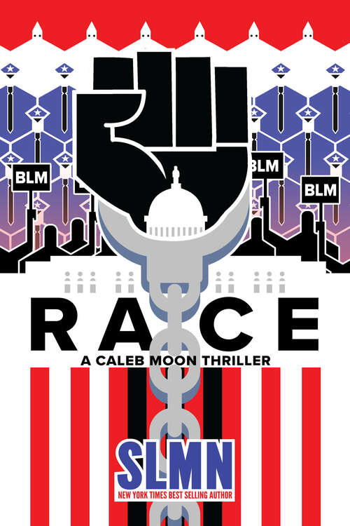 Book cover of Race: A Black Lives Matter Thriller (A Black Lives Matter Thriller)