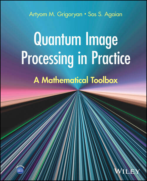 Book cover of Quantum Image Processing in Practice: A Mathematical Toolbox